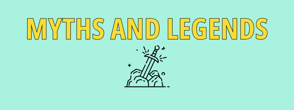 Myths and Legends