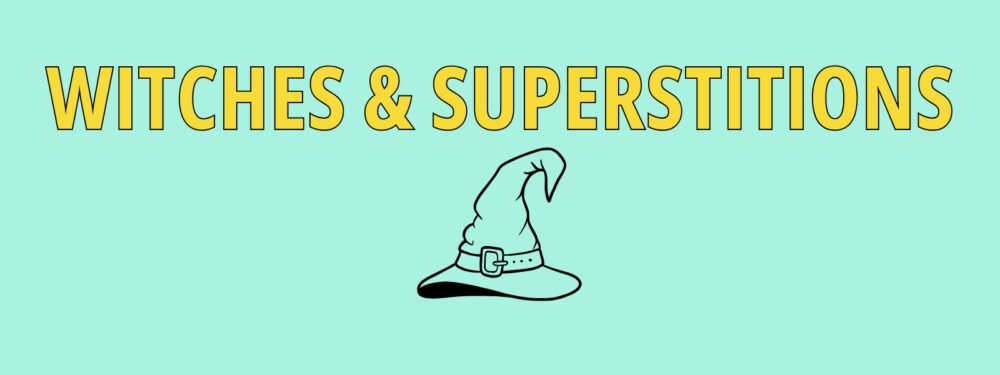 Witches and Superstitions