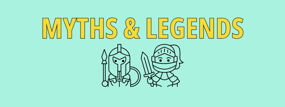 Myths and Legends